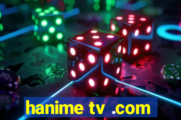 hanime tv .com